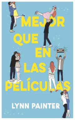 mejor que en las películas - lynn painter