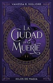 LA CIUDAD DE LA MUERTE VANESSA MIGLIORE