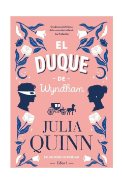EL DUQUE DE WYNDHAM JULIA QUINN (DOS DUQUES DE WYNDHAM 1)