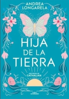 HIJA DE LA TIERRA - HISTORIAS DE CATHALIAN 1 - LONGARELA, ANDREA