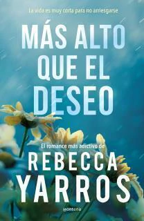 Más alto que el deseo (Vuelo y gloria 2) Rebecca Yarros