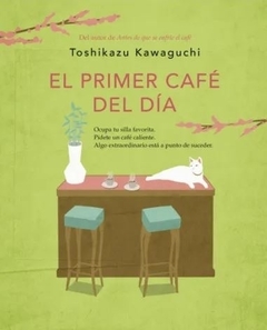 EL PRIMER CAFE DEL DIA - KAWAGUCHI