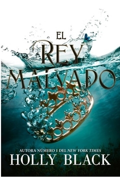 Rey Malvado - Trilogia Habitantes del aire- Holly Black