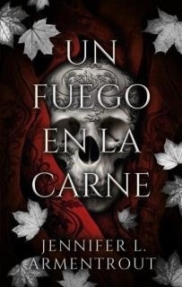 UN FUEGO EN LA CARNE - saga de carne y fuego 3 - jennifer l. armentrout - comprar online