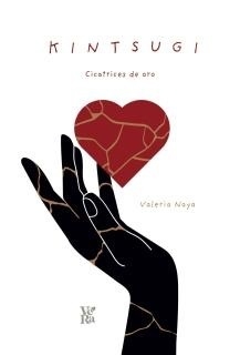 kintsugi : cicatrices de oro - valeria naya