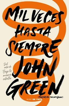 MIL VECES HASTA SIEMPRE JOHN GREEN