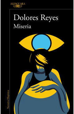 MISERIA - Dolores Reyes