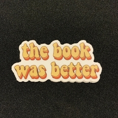 Sticker Vinilo the book was better