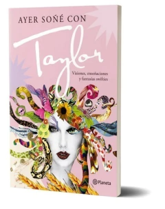 Ayer soñé con Taylor -