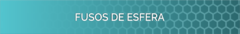 Banner da categoria FUSOS DE ESFERA