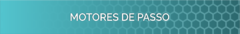 Banner da categoria MOTORES DE PASSO