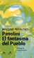 PASOLINI. EL FANTASMA DEL PUEBLO