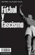 FÚTBOL Y FASCISMO