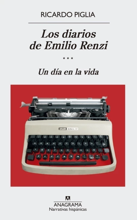LOS DIARIOS DE EMILIO RENZI III. UN DIA EN LA VIDA