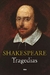 SHAKESPEARE: TRAGEDIAS