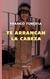TE ARRANCAN LA CABEZA