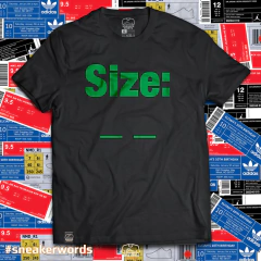 T-Shirt SIZE Bold Green Words (Personalize com seu size)
