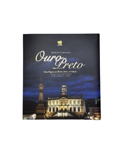 Livro Ouro Preto - Uma Viagem Pedra e Ouro
