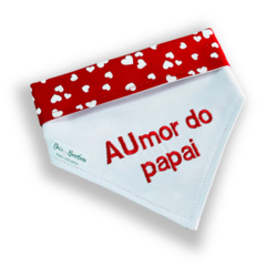 Bandana AUmor do papai branca vermelha para pet