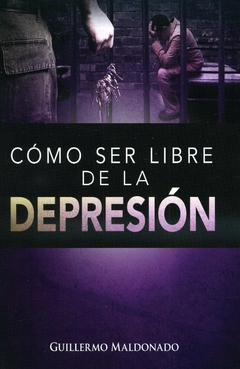 Cómo ser libre de la depresión
