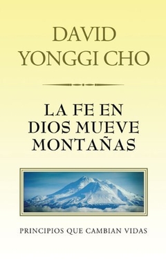 La fe en Dios mueve montañas