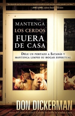 Mantenga los cerdos fuera de la casa