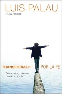 Tranformado por la fe