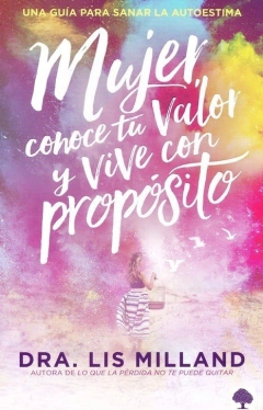 Mujer conoce tu valor y vive con propósito