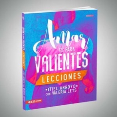 Amar es para valientes Lecciones