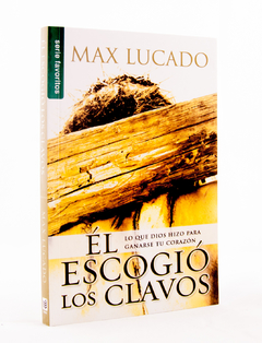 Él escogió los clavos