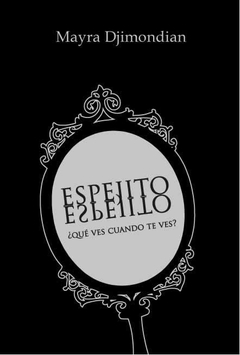 Espejito, espejito, ¿Qué ves cuando te ves?