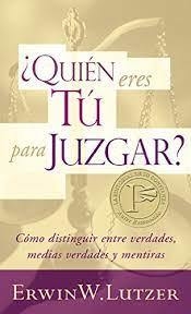 Quién eres tú para juzgar?