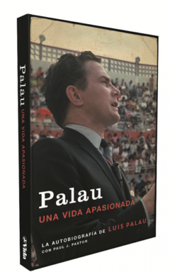 Palau, Una vida apasionada