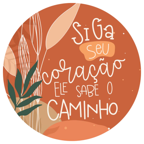 Placa Decorativa Redonda - Siga Seu Coração - 20 X 20 Cm