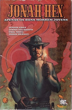 Jimmy Palmiotti / Justin Gray: Jonah Hex - Apenas Os Bons Morrem Jovens - comprar online