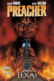 Garth Ennis: Preacher 1: Caminho Do Texas