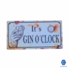 Chapa decorativa grande Its Gin o'clock 27 x 14 cm