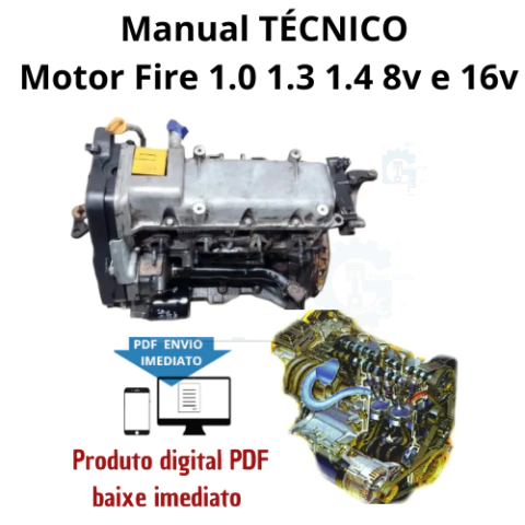 Manual TÉCNICO oficina motores , Motor Fire 1.0 1.3 1.4 8v e 16v uno palio siena
