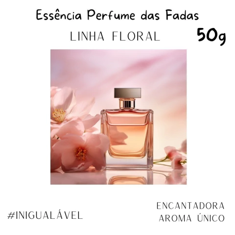 Essência Perfume Das Fadas - Premium Alta Qualidade - 50grs.