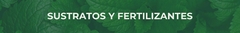 Banner de la categoría Sustratos y fertilizantes