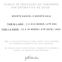 Shorts Saruel - Suedine Egípcio - Filhottinhos