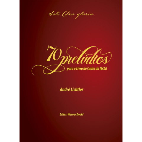 70 Prelúdios para o Livro de Canto da IECLB