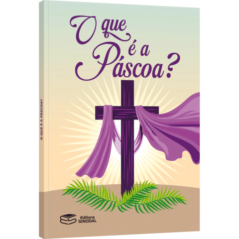 O QUE É A PÁSCOA?