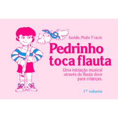 Pedrinho toca flauta - v. 1 - comprar online