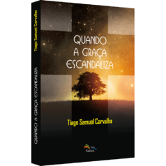 Quando a graça escandaliza