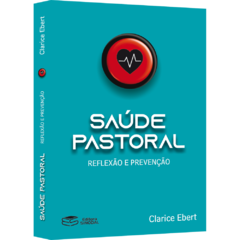 Saúde Pastoral - Reflexão e prevenção