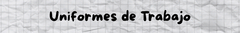 Banner de la categoría Uniformes de Trabajo