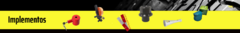 Banner da categoria IMPLEMENTOS