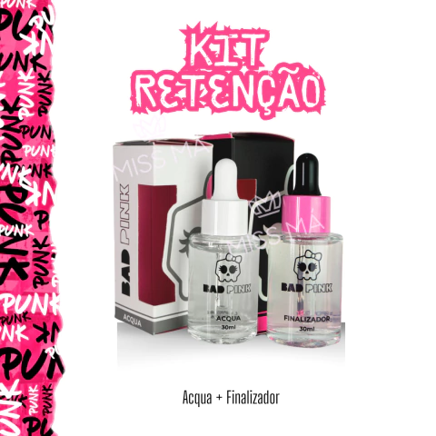 Kit Retenção Bad Pink (Acqua + Finalizador)