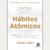 Hábitos Atômicos. James Clear, um dos mais expoentes especialistas na criação de hábitos, revela as estratégicas práticas que o ensinarão, exatamente, como criar bons hábitos, abandonar os maus e fazer pequenas mudanças de comportamento. Compre na Make a 